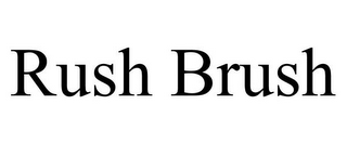 RUSH BRUSH