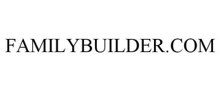 FAMILYBUILDER.COM