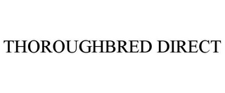 THOROUGHBRED DIRECT