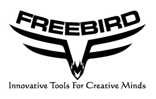 FREEBIRD INNOVATIVE TOOLS FOR CREATIVE MINDS