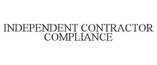 INDEPENDENT CONTRACTOR COMPLIANCE