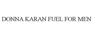 DONNA KARAN FUEL FOR MEN