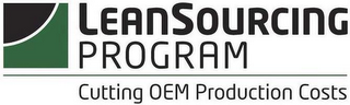 LEAN SOURCING PROGRAM CUTTING OEM PRODUCTION COSTS
