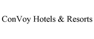 CONVOY HOTELS & RESORTS