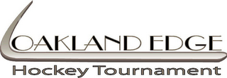 OAKLAND EDGE HOCKEY TOURNAMENT