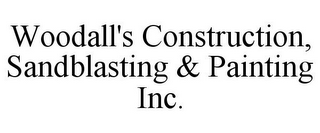 WOODALL'S CONSTRUCTION, SANDBLASTING & PAINTING INC.