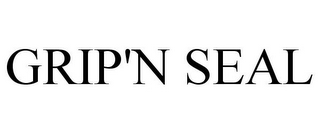 GRIP'N SEAL