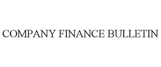 COMPANY FINANCE BULLETIN