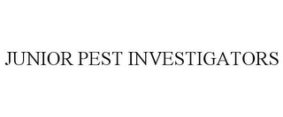 JUNIOR PEST INVESTIGATORS