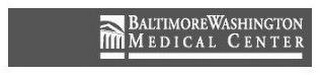 BALTIMORE WASHINGTON MEDICAL CENTER