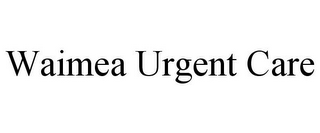 WAIMEA URGENT CARE