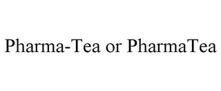 PHARMA-TEA OR PHARMATEA