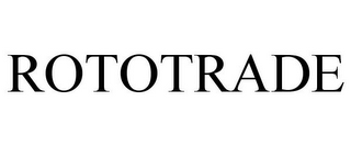 ROTOTRADE