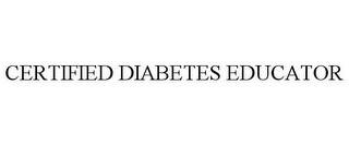 CERTIFIED DIABETES EDUCATOR