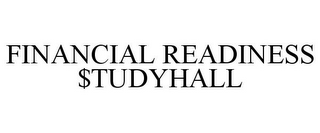 FINANCIAL READINESS $TUDYHALL