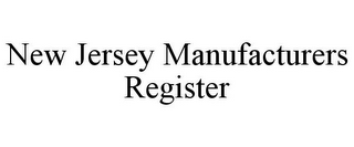 NEW JERSEY MANUFACTURERS REGISTER