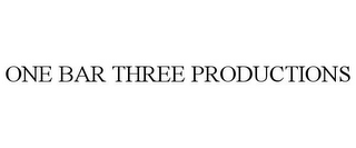 ONE BAR THREE PRODUCTIONS