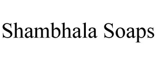 SHAMBHALA SOAPS
