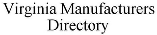 VIRGINIA MANUFACTURERS DIRECTORY