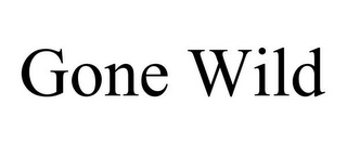GONE WILD