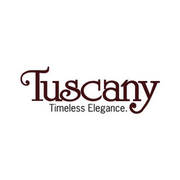 TUSCANY TIMELESS ELEGANCE.