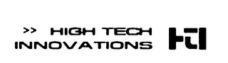 >>HIGH TECH INNOVATIONS HTI