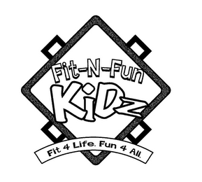 FIT-N-FUN KIDZ FIT 4 LIFE. FUN 4 ALL.