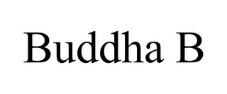 BUDDHA B