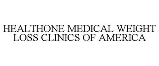HEALTHONE MEDICAL WEIGHT LOSS CLINICS OF AMERICA