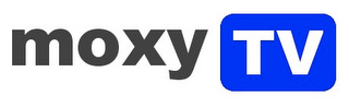 MOXY TV