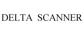 DELTA SCANNER