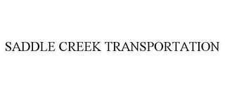 SADDLE CREEK TRANSPORTATION