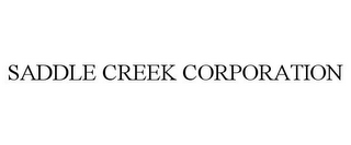 SADDLE CREEK CORPORATION