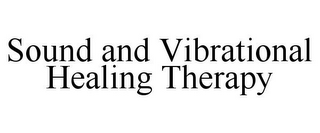 SOUND AND VIBRATIONAL HEALING THERAPY