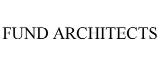 FUND ARCHITECTS