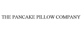 THE PANCAKE PILLOW COMPANY