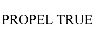 PROPEL TRUE
