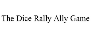 THE DICE RALLY ALLY GAME