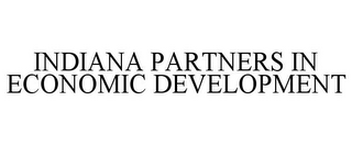 INDIANA PARTNERS IN ECONOMIC DEVELOPMENT