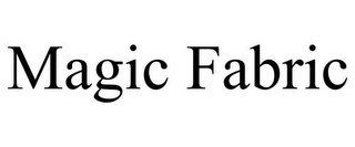 MAGIC FABRIC