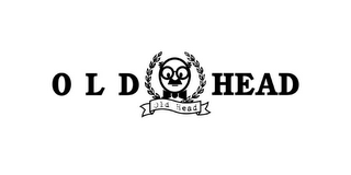 OLD HEAD OLD HEAD