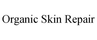 ORGANIC SKIN REPAIR
