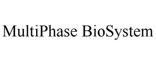 MULTIPHASE BIOSYSTEM