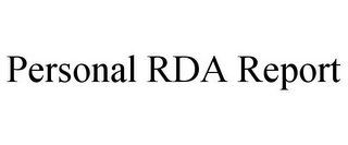 PERSONAL RDA REPORT