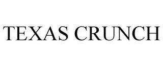 TEXAS CRUNCH