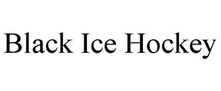 BLACK ICE HOCKEY