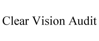 CLEAR VISION AUDIT