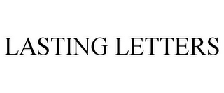LASTING LETTERS