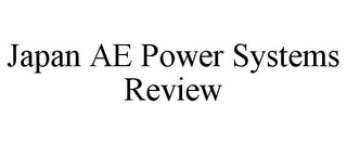 JAPAN AE POWER SYSTEMS REVIEW