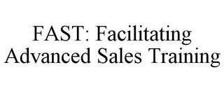 FAST: FACILITATING ADVANCED SALES TRAINING